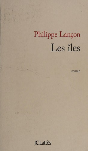 Les îles by Philippe Lançon cover