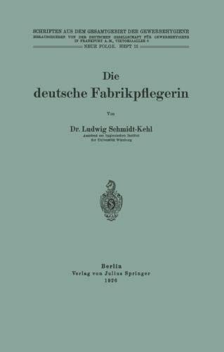 Die deutsche Fabrikpflegerin by Ludwig Schmidt-Kehl cover