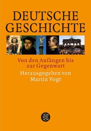 Deutsche Geschichte. Von den Anfngen bis zur Gegenwart. by Martin Vogt, Michael Behnen, Jost Dülffer, Ulrich Lange cover