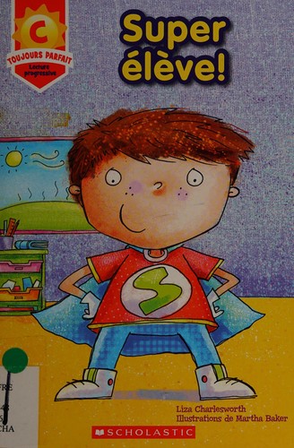 Super élève! by Liza Charlesworth cover