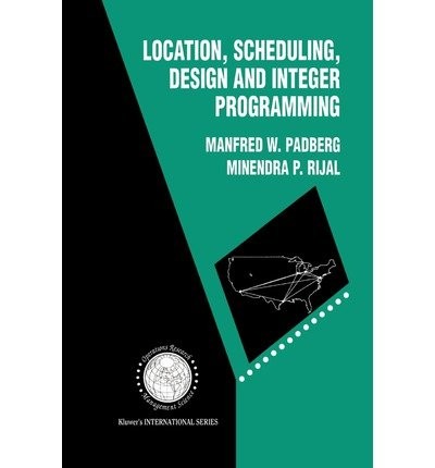 Location, Scheduling, Design and Integer Programming