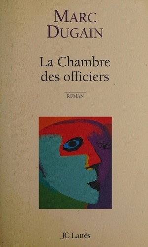 La chambre des officiers by Marc Dugain cover