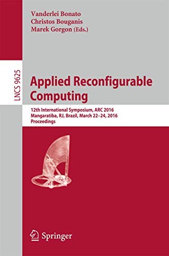 Applied Reconfigurable Computing by Vanderlei Bonato, Christos Bouganis, Marek Gorgon cover