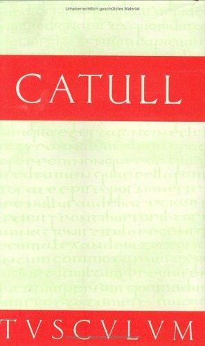 Sämtliche Gedichte. Zweisprachige Ausgabe. Lateinisch und deutsch by Gaius Valerius Catullus cover