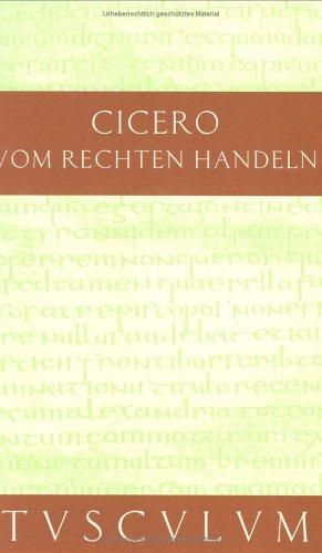 Vom rechten Handeln. Lateinisch- Deutsch by Cicero cover