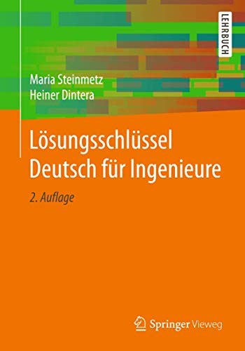 Lösungsschlüssel Deutsch für Ingenieure by Maria Steinmetz, Heiner Dintera cover