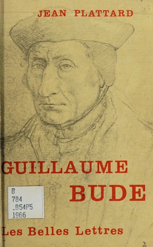Guillaume Budé (1468-1540) et les origines de l'humanisme français by Jean Plattard cover