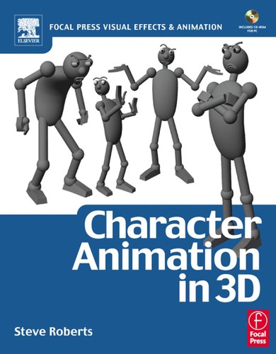 Character animation in 3D by Steve Roberts cover