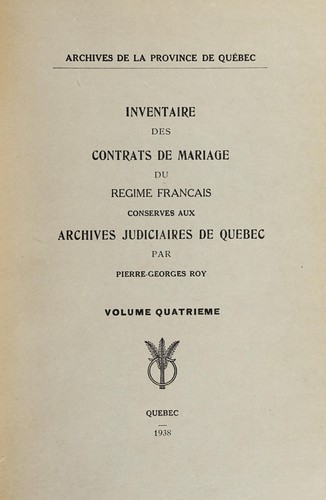 Inventaire des contrats de mariage du reǵime francais conserveś aux Archives judiciaires de Queb́ec by Québec (Province). Judicial Archives. cover