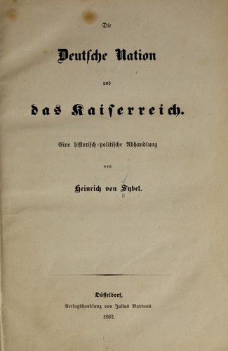Die deutsche nation und das kaiserreich by Heinrich von Sybel cover