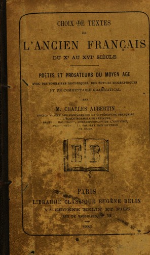 Choix de textes de l'ancien français du Xe au XVIe siècle by Charles Aubertin cover