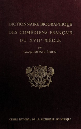 Dictionnaire biographique des comédiens français du XVIIe siècle