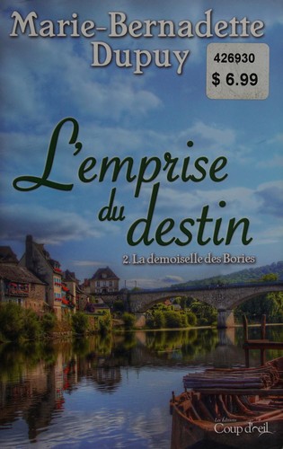 L'emprise du destin by Marie-Bernadette Dupuy cover