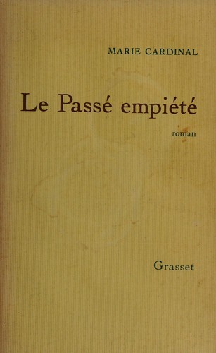 Le passé empiété by Marie Cardinal cover