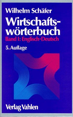 Wirtschaftswörterbuch by Schäfer, Wilhelm Dr., Gabriele Strake-Behrendt, Michael Schäfer, Wilhelm Schäfer cover