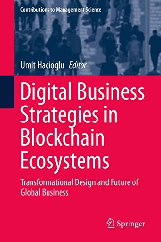 Digital Business Strategies in Blockchain Ecosystems by Umit Hacioglu cover