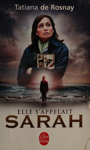 Elle s'appelait Sarah by Tatiana de Rosnay cover