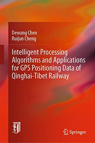 Intelligent Processing Algorithms and Applications for GPS Positioning Data of Qinghai-Tibet Railway