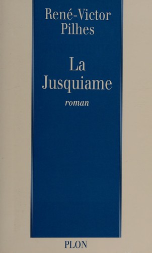 La jusquiame by René-Victor Pilhes cover