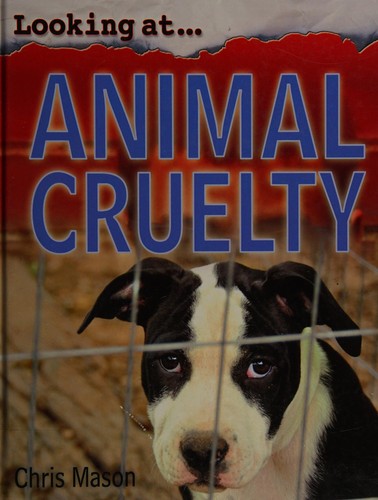 Looking at animal cruelty