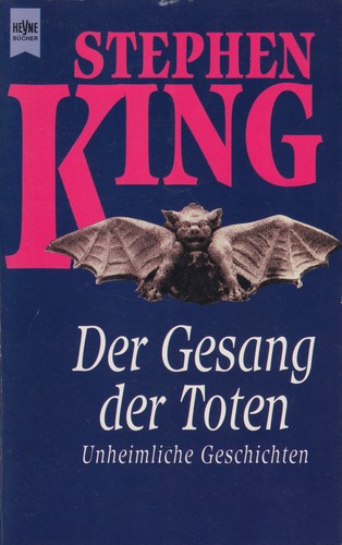 Der Gesang der Toten. Unheimliche Geschichten by Stephen King cover
