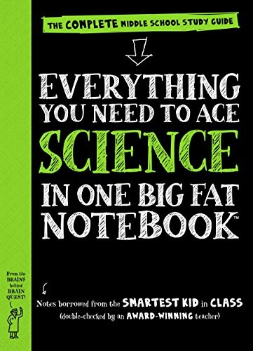 The complete middle school study guide, everything you need to ace science in one big fat notebook