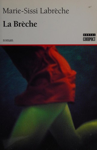 La brèche by Marie-Sissi Labrèche cover