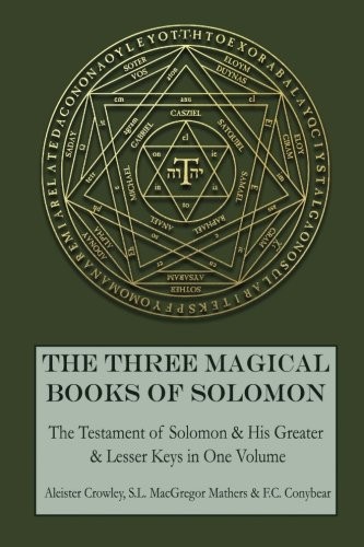 The Three Magical Books of Solomon by Aleister Crowley, S. L. MacGregor Mathers, F.C. Conybear cover