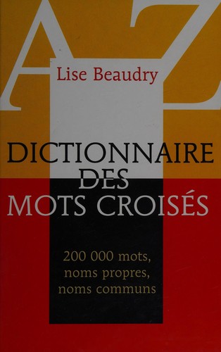 Dictionnaire des mots croisés by Lise Beaudry cover