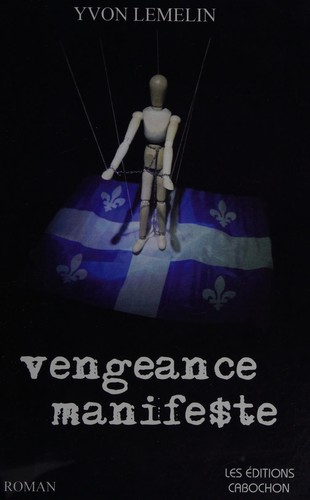 Vengeance manifeste by Yvon Lemelin cover