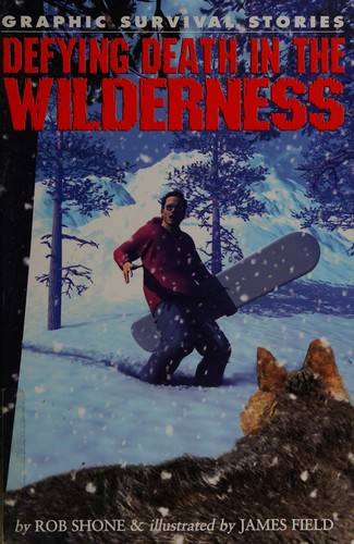 Defying death in the wilderness