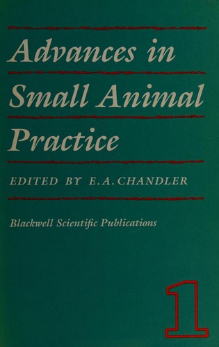 Advances in Small Animal Practice by E. A. Chandler cover