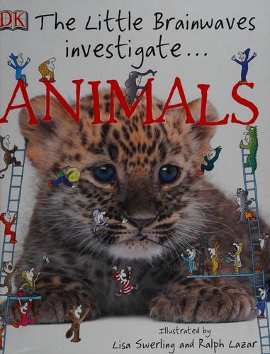 The Little Brainwaves investigate-- animals by Caroline Bingham cover