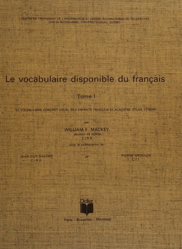 Le vocabulaire disponible du français by William Francis Mackey cover