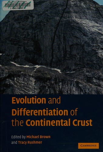 Evolution and differentiation of the continental crust