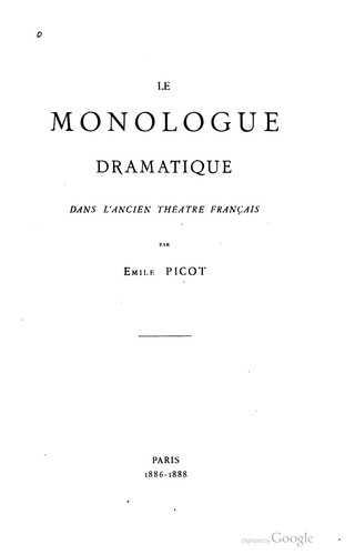 Le monologue dramatique dans l'ancien théâtre français by Émile Picot cover