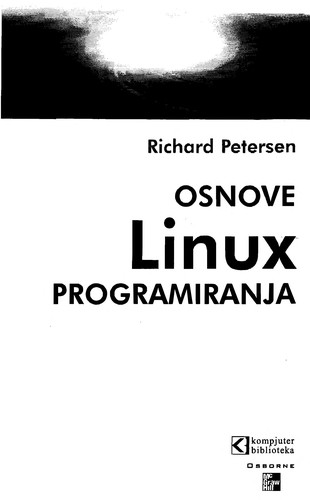 Osnove Linux programiranja by Richard Petersen cover
