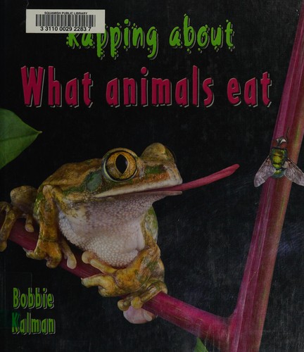 Rapping about what animals eat by Bobbie Kalman cover