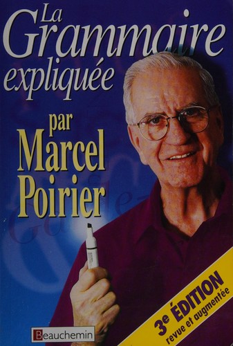 La grammaire expliquée by Marcel Poirier cover