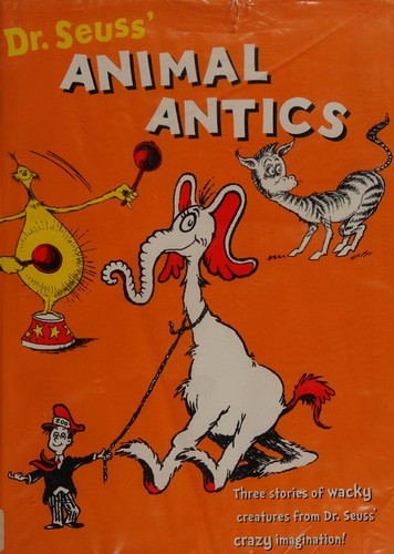 Dr Seuss's animal antics by Dr. Seuss cover