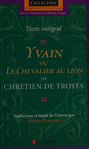 Yvain, ou, Le chevalier au lion