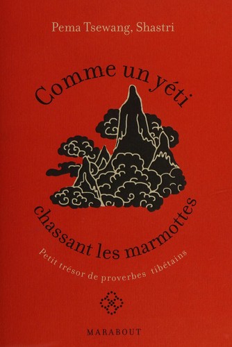Comme un yéti chassant les marmottes by Śāstrī Padma-tshe-dbaṅ, Josh Bartok, Catherine Bourzat cover