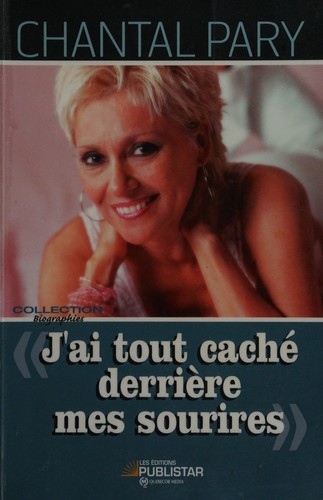 J'ai tout caché derrière mes sourires