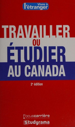Travailler ou étudier au Canada by Amina Yala cover