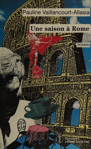 Une saison à Rome by Pauline Vaillancourt cover