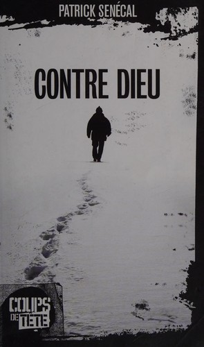 Contre Dieu by Patrick Senécal cover