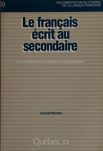 Le français écrit au secondaire by Conrad Bureau cover