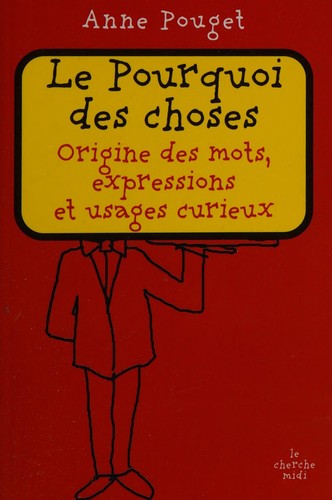Le pourquoi des choses by Anne Pouget cover