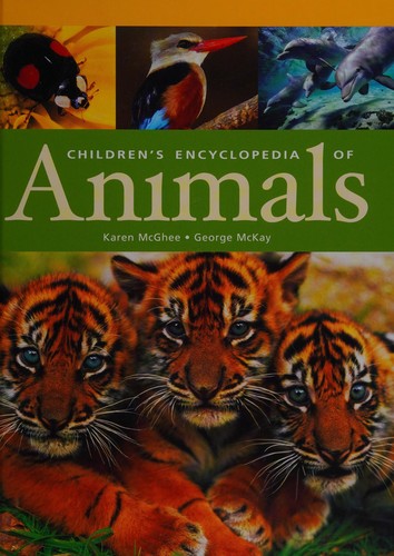Children's encyclopedia of animals by Karen McGhee cover