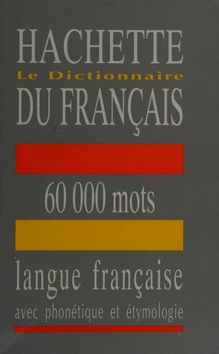 Le dictionnaire du français by Marie Gatard cover